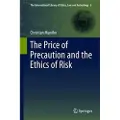 Springer The Price of Precaution and the Ethics of Risk
