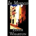 Aegypan In Morocco by Edith Wharton, History, Travel, Africa, Essays & Travelogues