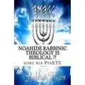 Createspace Independent Publishing Platform Noahide rabbinic theology is biblical: Rabbinism and Christianity =
