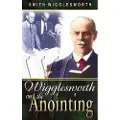 Whitaker Wigglesworth on the Anointing