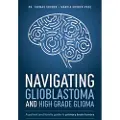 Advantage Media Group Navigating Glioblastoma and High-Grade Glioma