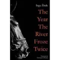 NORVIK PRESS The Year the River Froze Twice