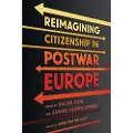 CORNELL UNIVERSITY PRESS Reimagining Citizenship in Postwar Europe