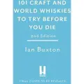 Headline 101 Craft and World Whiskies to Try Before You Die (2nd edition of 101 World Whiskies to Try Before You Die)