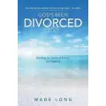 Westbow Press God's Been Divorced Too