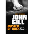 Vertebrate Publishing Ltd John Gill: Master of Rock