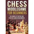 Createspace Independent Publishing Platform Chess Middlegame for Beginners