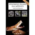 Lulu.com Venomous Snakes in Captivity: Safety and Husbandry