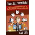 Createspace Independent Publishing Platform Ready, Set...Procrastinate! 23 Anti-Procrastination Tools Designed to Help You Stop Putting Things Off and Start Getting Things Done