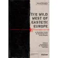 Ibidem-Verlag, Jessica Haunschild u Christian Schon The Wild West of Eastern Europe