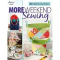 Annie's Publishing, LLC More Weekend Sewing