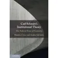 CAMBRIDGE UNIVERSITY PRESS Carl Schmitt's Institutional Theory