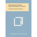 Literary Licensing, LLC The Bullets Flight from Powder to Target: The Internal and External Ballistics of Small Arms (1909)