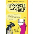 Gallery Books Hyperbole and a Half: Unfortunate Situations, Flawed Coping Mechanisms, Mayhem, and Other Things That Happened