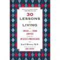 Avery Publishing Group 30 Lessons for Living: Tried and True Advice from the Wisest Americans
