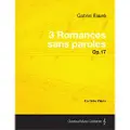 READ BOOKS 3 Romances Sans Paroles Op.17 - For Solo Piano (1878)
