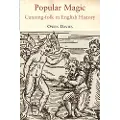 BLOOMSBURY Popular Magic: Cunning-folk in English History