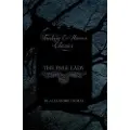 Dumas, Alexandre The Pale Lady (Fantasy and Horror Classics)