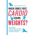 HarperCollins Cardio or Weights? Which Comes First
