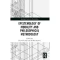 Taylor & Francis Ltd Epistemology of Modality and Philosophical Methodology