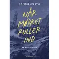 Politikens Forlag Når mørket ruller ind | Sandie Westh | Språk: Dansk