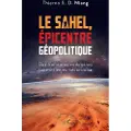 Editions L'Harmattan Le Sahel, Épicentre Géopolitique