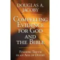 Harvest House Publishers Compelling Evidence For God and the Bible