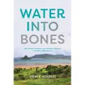 INDIANA UNIVERSITY PRESS Water into Bones