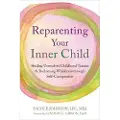 New Harbinger Publications Reparenting Your Inner Child