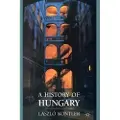 BLOOMSBURY A History of Hungary
