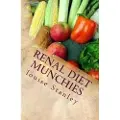 Createspace Independent Publishing Platform Renal Diet Munchies: Kidney-Friendly Smoothies, Snacks & Sandwiches
