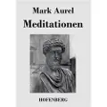 Henricus - Edition Deutsche Klassik GmbH, Berlin Meditationen - Mark Aurel