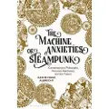 BLOOMSBURY The Machine Anxieties of Steampunk