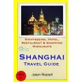 Createspace Independent Publishing Platform Shanghai Travel Guide: Sightseeing, Hotel, Restaurant & Shopping Highlights