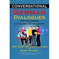 Lulu.com Conversational German Dialogues for Beginners and Intermediate Learners 100 German Conversations And Short Stories