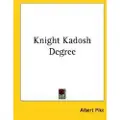 Kessinger Pub Knight Kadosh Degree
