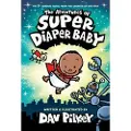 Scholastic The Adventures of Super Diaper Baby Colour edition