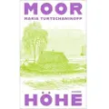 Kindler Verlag Moorhöhe - Turtschaninoff, Maria