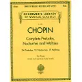 Chopin, Frederic Complete Preludes, Nocturnes & Waltzes
