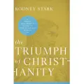Stark, Rodney The Triumph of Christianity