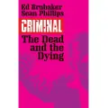 Image Comics Criminal Volume 3: The Dead and the Dying