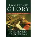 Baker Publishing Group Gospel of Glory – Major Themes in Johannine Theology
