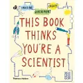 Thames & Hudson This Book Thinks You're a Scientist