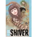 Viz Media, Subs. of Shogakukan Inc Shiver: Junji Ito Selected Stories