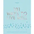 Lonely Planet 101 Ways to Live Well