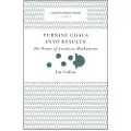 Harvard Business Review (COR) Turning Goals into Results (Harvard Business Review Classics)