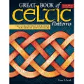 FOX CHAPEL PUBLISHING Great Book of Celtic Patterns, Second Edition, Revised and Expanded