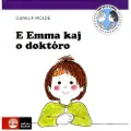 Wolde, Gunilla E Emma kaj o doktóro (romani)