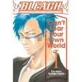 Viz Media, Subs. of Shogakukan Inc Bleach: Can't Fear Your Own World, Vol. 1
