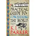 Little, Brown and Company A Practical Guide to Conquering the World